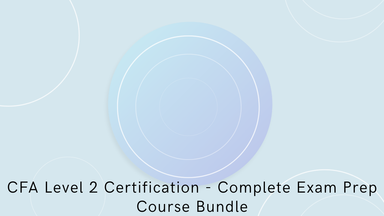 CFA Level 2 Certification – Complete Exam Prep Course Bundle